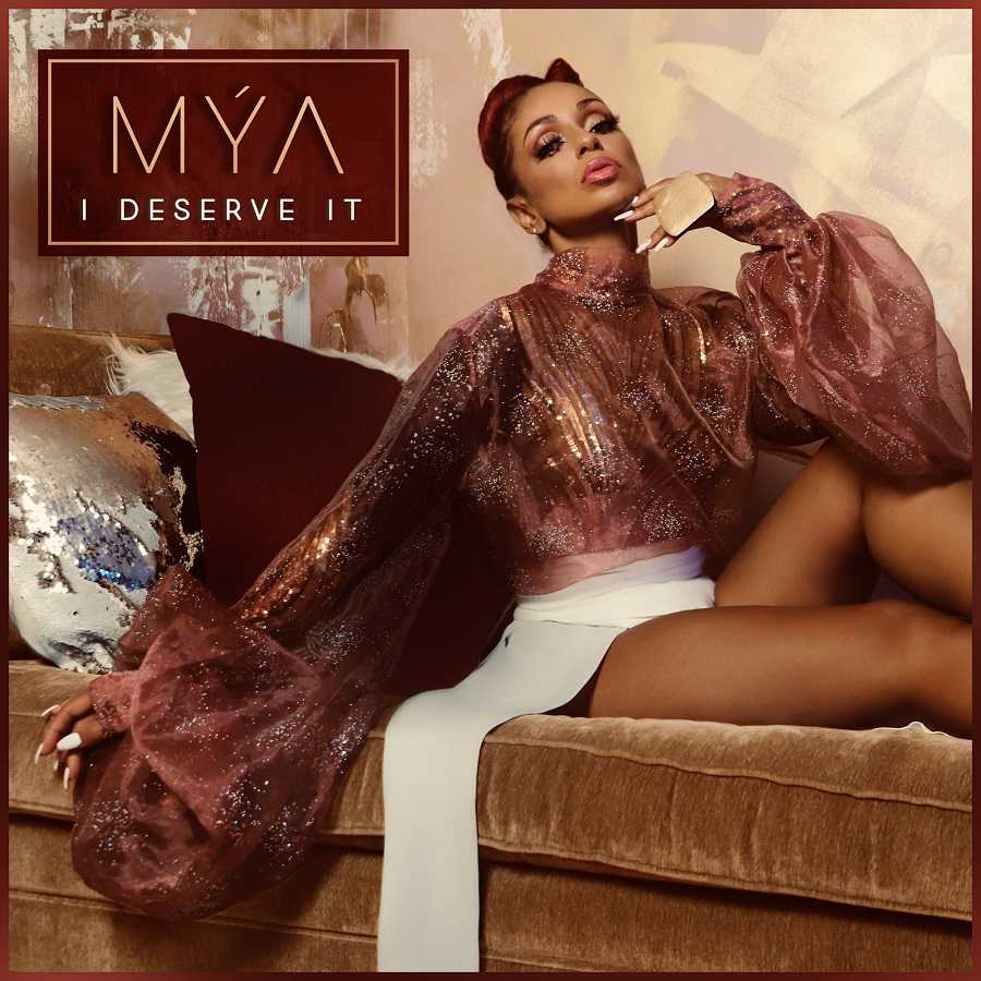 Mya - I Deserve It